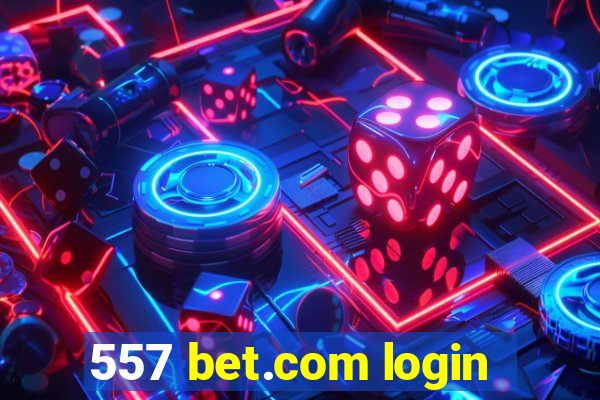 557 bet.com login